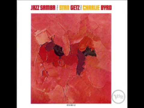 Stan Getz & Charlie Byrd - Jazz Samba (1962) - Full Album