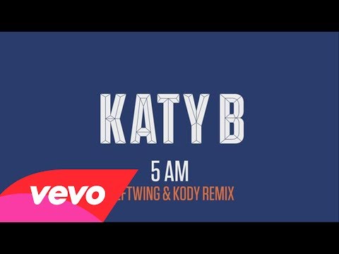 Katy B - 5 AM (Leftwing & Kody Remix) (Audio)