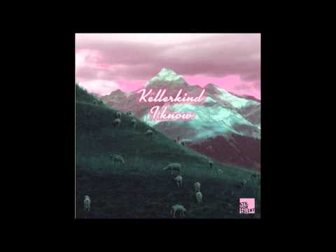 Kellerkind - I Know (Leftwing & Kody Remix) [Stil vor Talent]