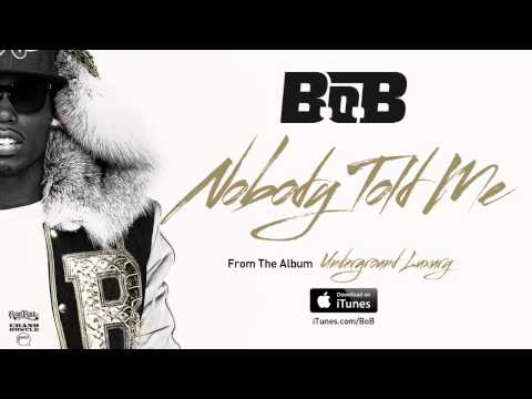 B.o.B - Nobody Told Me [Official Audio]