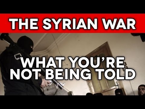 The Syrian War What You're Not Being Told