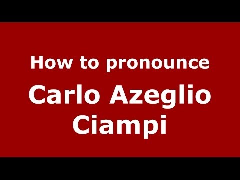 How to pronounce Carlo Azeglio Ciampi (Italian/Italy) - PronounceNames.com