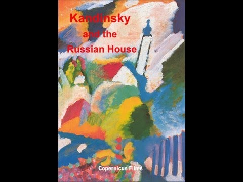 Kandinsky and the Russian House Pt 2