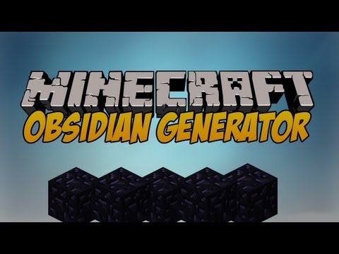 Minecraft 1.6.2 - How to make an obsidian Generator [Tutorial]