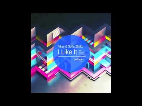 Vijay & Sofia Zlatko - I Like It feat. Alexandre Simacourbe (Vintage Culture Remix)