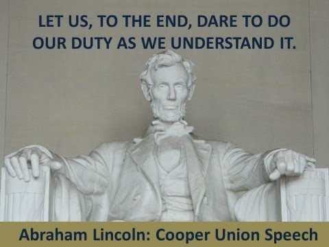 Abraham Lincoln - Cooper Union Speech - 1860 - Hear the Full Text