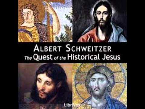 4/45: Albert Schweitzer; The Quest For Historical Jesus