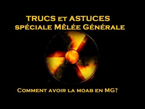 Trucs et Astuces spéciale Mêlée Générale : avoir la MoAb en Mêlée Générale