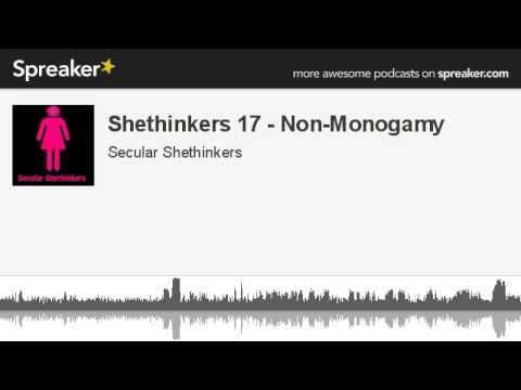 Shethinkers 17 - Non-Monogamy (made with Spreaker)