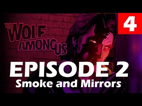 The Wolf Among Us Episode 2 Walkthrough Part 4 Smoke and Mirrors Let's Play No Commentary 1080p