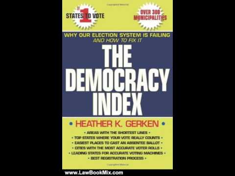 Law Book Review: The Democracy Index: Why Our Election System Is Failing and How to Fix It by Hea...