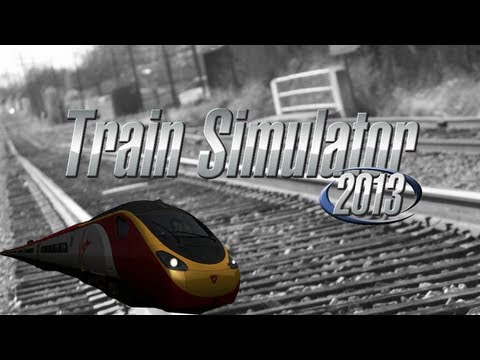 Train Simulator 2013-West Coast Mainline (part 1)