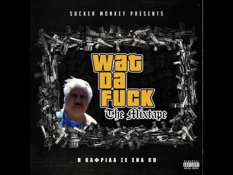 Sucker Monkey - Wat Da Fuck The Mixtape (Host by Nec) FULL MIXTAPE