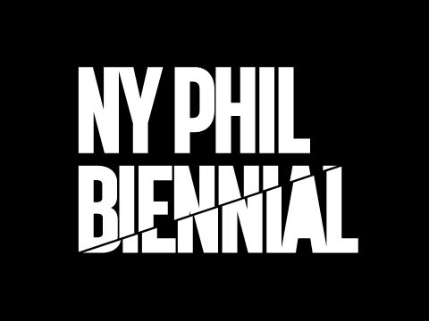 Inaugural NY PHIL BIENNIAL, May 28-June 7, 2014