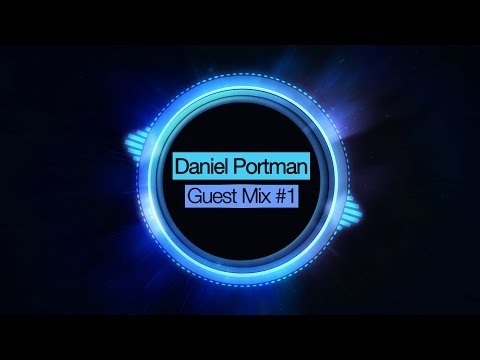 Daniel Portman Guest Mix #1