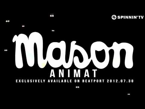 Mason - Animat (Available July 30)