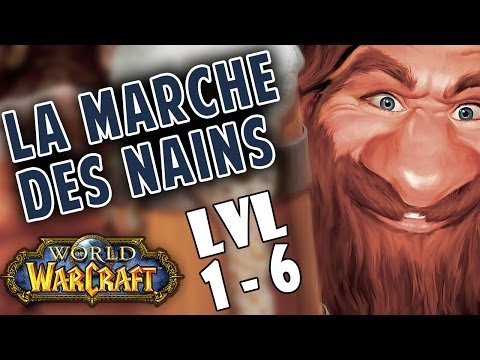 WoW - La Marche des Nains : Episode 1 [lvl 1-6]