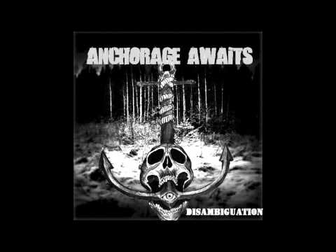 Anchorage Awaits- Disambiguation