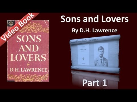 Part 01 - Sons and Lovers Audiobook by D. H. Lawrence (Ch 01-02)