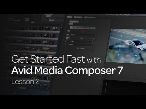 Get Started Fast with Avid Media Composer 7: Lesson 2