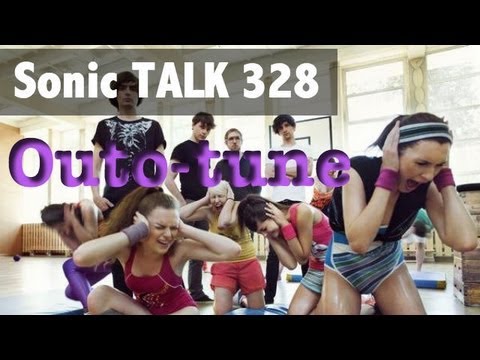 Sonic TALK 328 - Outo Tune