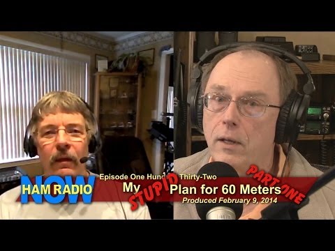 Episode 132-1: My Stupid Plan for 60 Meters, Part One