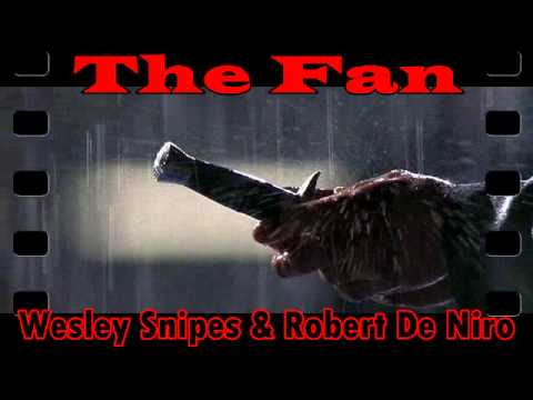 The Fan - Wesley Snipes & Robert De Niro - Be nice Bob!