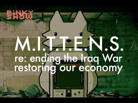 MITTENS No001 re: ending the Iraq War, restoring our economy