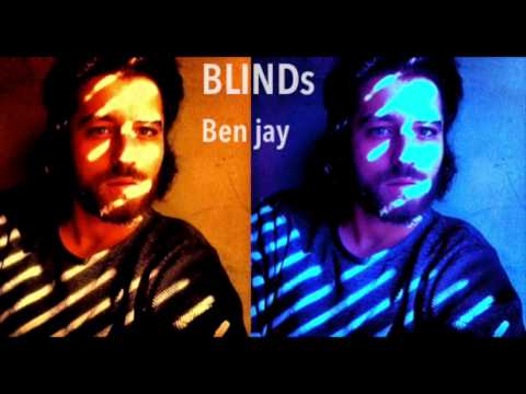 BLINDs | Ben jay