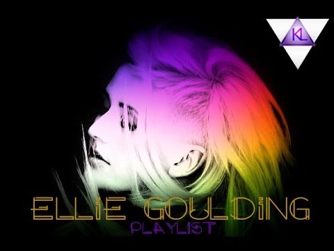 Ellie Goulding - Playlist Part 1