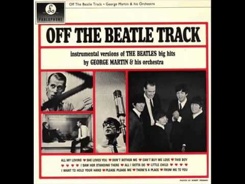 OFF THE BEATLE TRACK - George Martin and His Orchestra (Full Album - 1964)