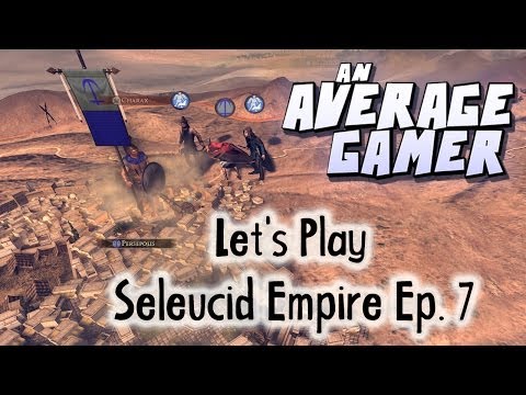 Let's Play: Total War Rome 2 Seleucid Empire Ep. 7