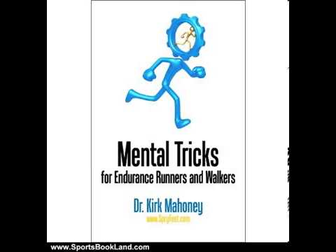 Sports Book Review: Mental Tricks for Endurance Runners and Walkers by Kirk Mahoney(hd)