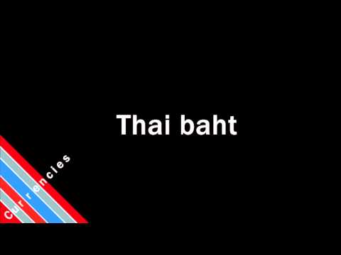 How to Pronounce Thai baht