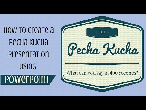 Creating a Pecha Kucha Presentation Using PowerPoint.mp4