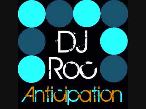 DJ Roc- Anticipation