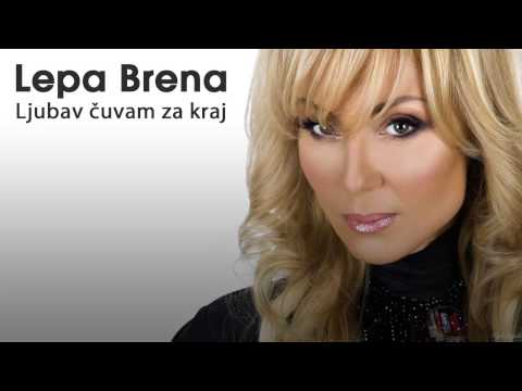 Lepa Brena - Ljubav cuvam za kraj - (Audio 2013) HD