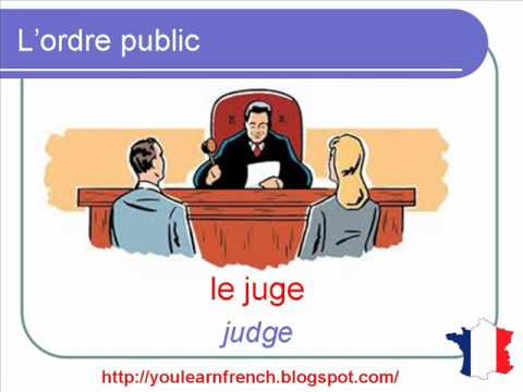 French Lesson 120 - Law and order - Justice - Vocabulary - L'ordre public La loi Vocabulaire