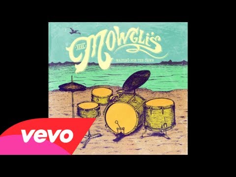 The Mowgli's - Waiting For The Dawn