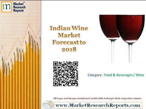 Indian Wine Market Forecast to 2018