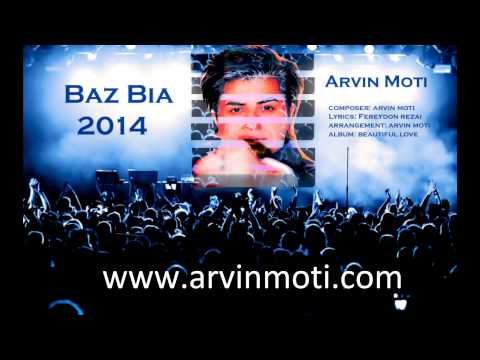 ARVIN MOTI - BAZ BIA NEW SONG 2014 MAST MAST