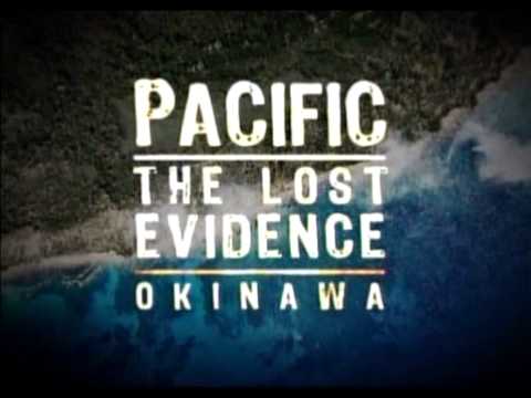 (1/5) Pacific Lost Evidence Okinawa World War II