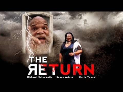 The Return - Nigerian Nollywood Movies