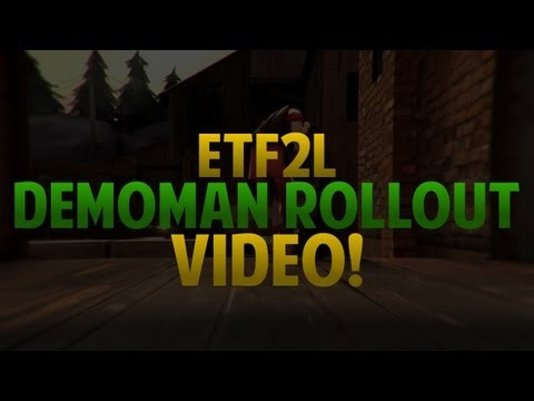 ETF2L Season 13 Demoman Rollout Video