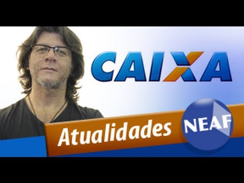 Atualidades da Caixa Econômica Federal - Aula 1