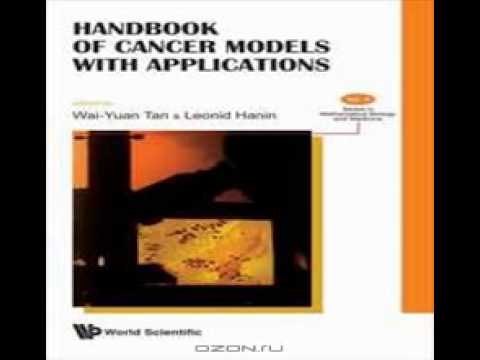 Handbook Of Cancer Models With Applications Series in Mathematical Biology and M