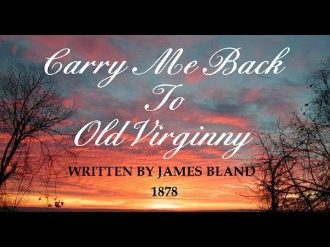 CARRY ME BACK TO OLD VIRGINNY - Original 1878 Lyrics - Tom Roush