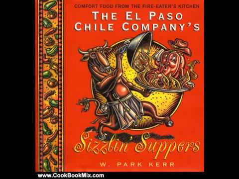 Cooking Book Review: The El Paso Chile Company's Sizzlin' Suppers by W. P. Kerr