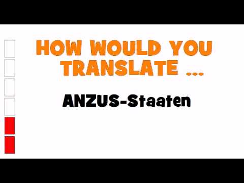 GERMAN TRANSLATION QUIZ = ANZUS-Staaten