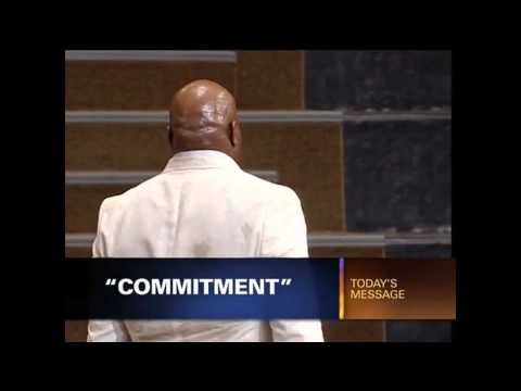 [HD] COMMITMENT (2) || 2/3 [Bishop TD Jakes, Sermons, teachings]